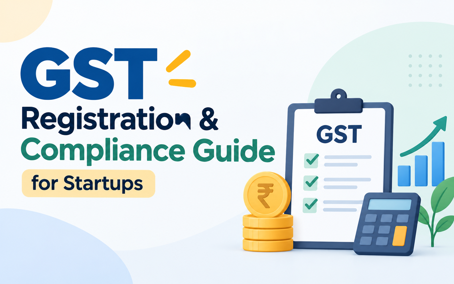 GST Registration and Compliance Guide for Startups in India
