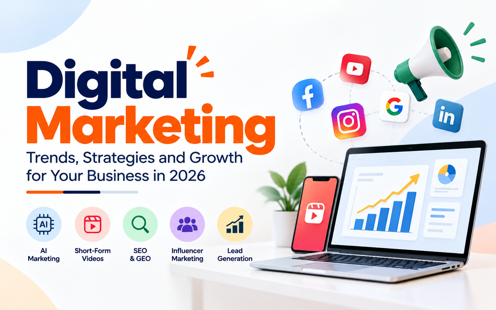 Digital Marketing Trends in 2026: AI Search, Short-Form Videos, Creator Marketing and Strategies That Drive Growth